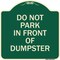 Signmission Do Not Park in Front of Dumpster Heavy-Gauge Aluminum Architectural Sign, 18" x 18", G-1818-24144 A-DES-G-1818-24144 - alternate 1